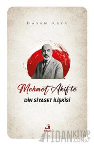 Mehmet Akif'te Din Siyaset İlişkisi