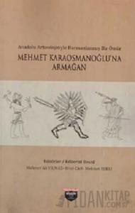 Mehmet Karaosmanoğlu'na Armağan