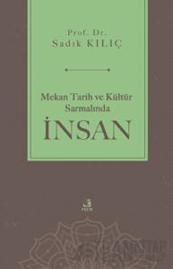 Mekan Tarih ve Kültür Sarmalında İnsan