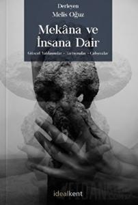 Mekana ve İnsana Dair Güncel Yaklaşımlar - Tartışmalar - Çalışmalar