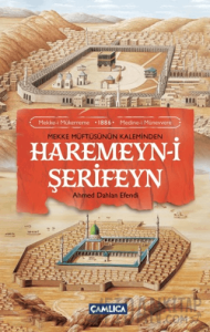 Mekke Müftüsünün Kaleminden Haremeyn-i Şerifeyn