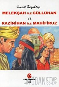 Melekşah ile Güllühan ve Razinihan ile Mahfiruz