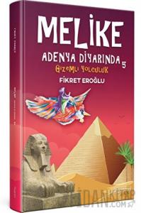 Melike Adenya Diyarında 5 / Gizemli Yolculuk