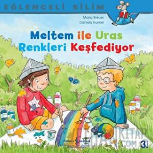 Meltem ile Uras Renkleri Keşfediyor