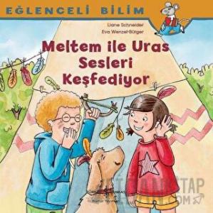 Meltem ile Uras Sesleri Keşfediyor - Eğlenceli Bilim