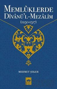 Memlüklerde Divanü’l Mezalim (1250 - 1517)