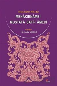 Menakıbname-i Mustafa Safi-i Amedi: Derviş İbrahim Hilmi Bey Uğurlu
