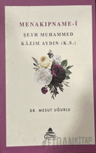 Menakıpname-i Şeyh Muhammed Kazım Aydın (k.s.)