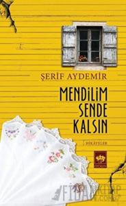 Mendilim Sende Kalsın