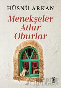 Menekşeler, Atlar, Oburlar