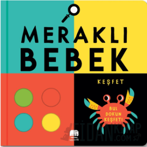 Meraklı Bebek Keşfet (Ciltli)