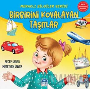 Meraklı Bilgiler Serisi - Birbirini Kovalayan Taşıtlar