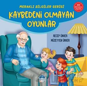 Meraklı Bilgiler Serisi - Kaybedeni Olmayan Oyunlar