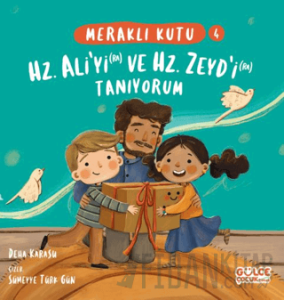 Meraklı Kutu - Hz. Ali'yi (ra) ve Hz. Zeyd'i (ra) Tanıyorum