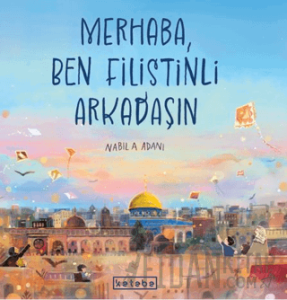 Merhaba, Ben Filistinli Arkadaşın (Ciltli)