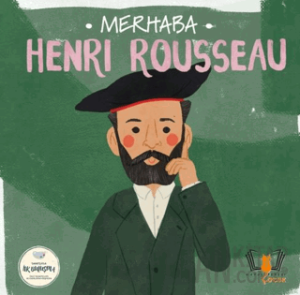 Merhaba Henri Rousseau Sanatçıyla İlk Buluşma