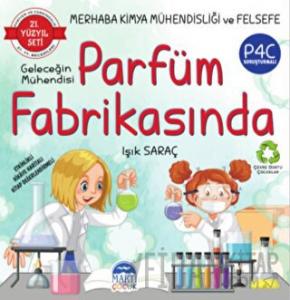 Merhaba Kimya Mühendisliği ve Felsefe - Geleceğin Mühendisi Parfüm Fabrikasında
