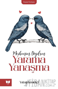 Merhemim Değilsen Yarama Yanaşma