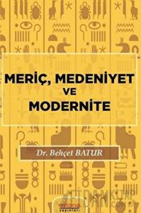 Meriç, Medeniyet ve Modernite