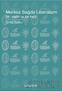 Merkez Sağda Liberalizm DP, ANAP ve AK Parti