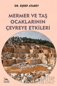Mermer ve Taş Ocaklarının Çevreye Etkileri