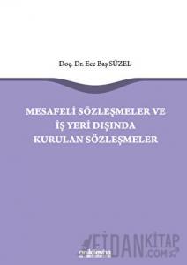 Mesafeli Sözleşmeler ve İş Yeri Dışında Kurulan Sözleşmeler (Ciltli)