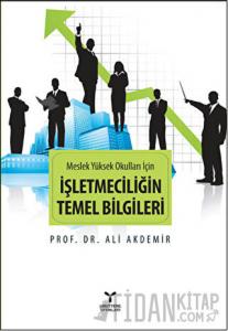 Meslek Yüksek Okulları İçin İşletmeciliğin Temel Bilgileri