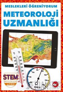 Meslekleri Öğreniyorum - Meteoroloji Uzmanlığı Stem Meslekleri