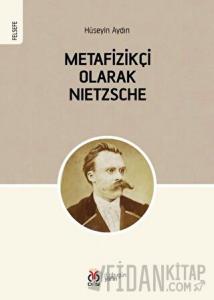 Metafizikçi Olarak Nietzsche