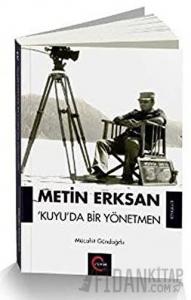 Metin Erksan Kuyu'da Bir Yönetmen