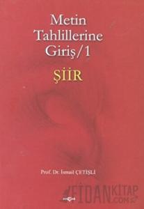 Metin Tahlillerine Giriş 1 - Şiir