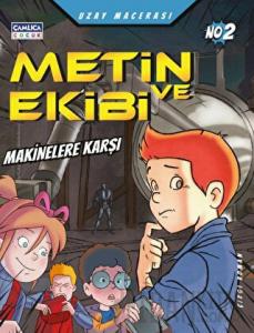 Metin ve Ekibi Makinelerin Savaşı - Uzay Macerası No: 2