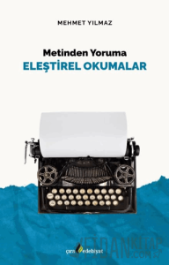 Metinden Yoruma Eleştirel Okumalar