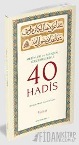 Metinleri ve Manzum Tercümeleriyle 40 Hadis