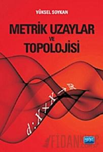 Metrik Uzaylar ve Topolojisi