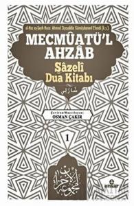 Mevcmuatü’l-Ahzab - Şazeli Dua Kitabı 1 (Ciltli)