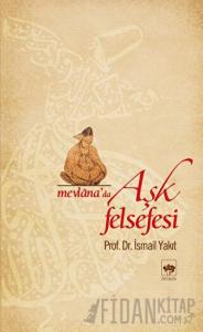 Mevlana’da Aşk Felsefesi