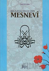 Mevlana’dan Önce ve Sonra Mesnevi