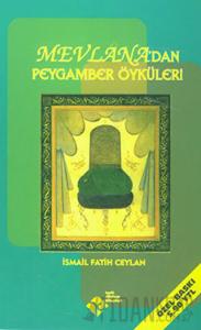 Mevlana’dan Peygamber Öyküleri