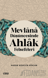 Mevlana Düşüncesinde Ahlak Felsefeleri