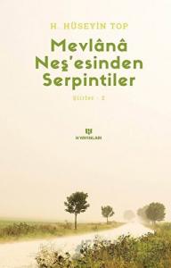 Mevlana Neş’esinden Serpintiler