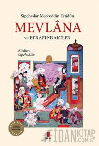Mevlana ve Etrafındakiler