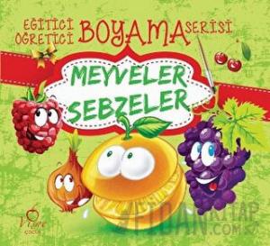 Meyveler Sebzeler - Eğitici Öğretici Boyama Serisi