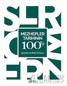 Mezhepler Tarihinin 100'ü
