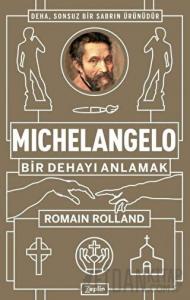 Michelangelo: Bir Dehayı Anlamak