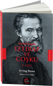 Michelangelo Iztırap ve Coşku (1.Cilt)