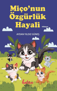 Miço'nun Özgürlük Hayali