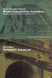 Microcosmographia Academica Bir Genç Üniversite Politikacısına Kılavuz F. M. Cornford Üniversite Sorunları