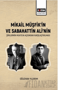 Mikail Müşfik’in Ve Sabahattin Ali’nin Şiirlerinin Muhteva Açısından Karşılaştırılması