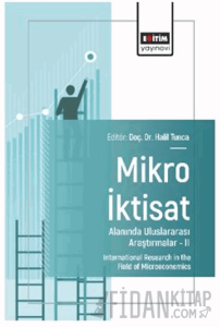 Mikro İktisat Alanında Uluslararası Araştırmalar – II